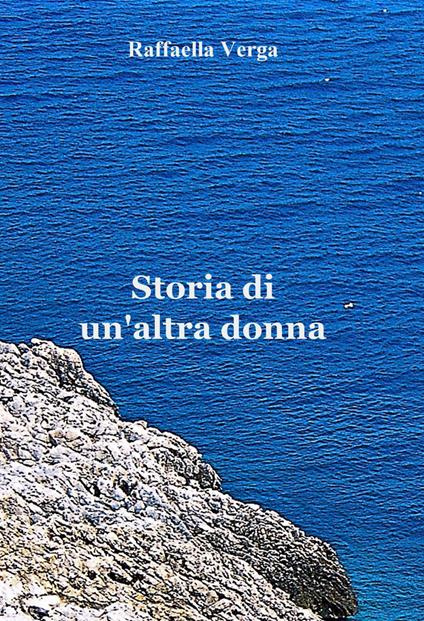 Storia di un'altra donna - Raffaella Verga - copertina
