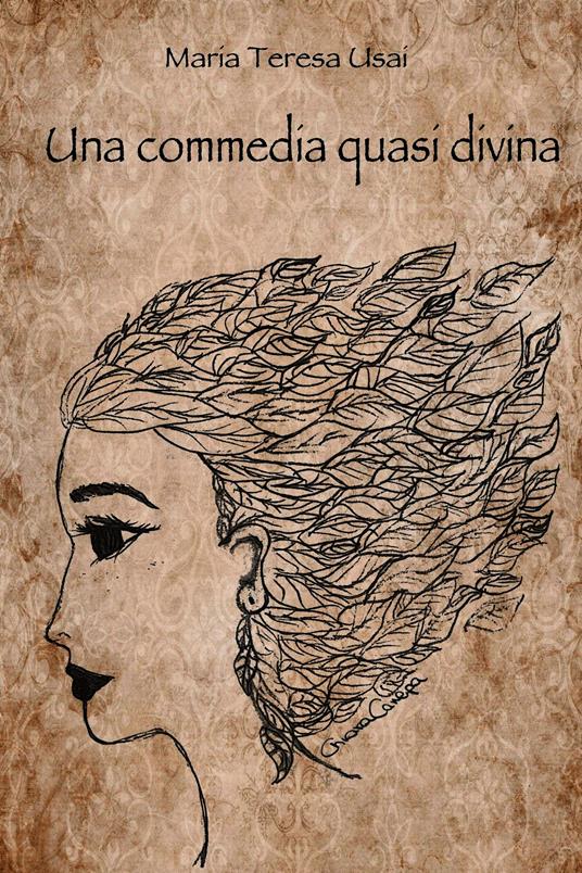 Una commedia quasi divina - Maria Teresa Usai - ebook