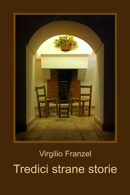 Tredici strane storie - Virgilio Franzel - ebook