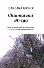 Chiamatemi strega