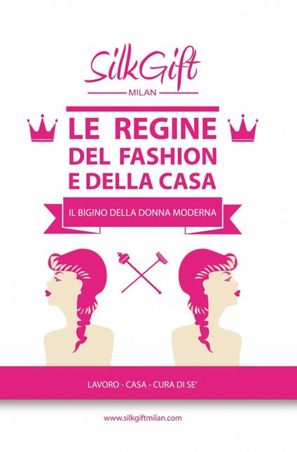 Le regine del fashion e della casa. Silk Gift Milan - copertina