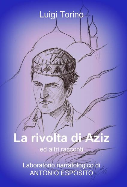 La rivolta di Aziz - Luigi Torino - copertina