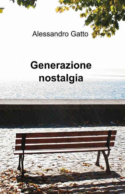 Generazione nostalgia - Alessandro Gatto - copertina