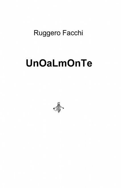 Unoalmonte - Ruggero Facchi - copertina