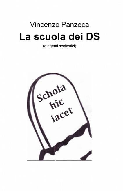 La scuola dei DS - Vincenzo Panzeca - copertina