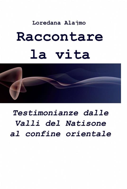 Raccontare la vita - Loredana Alajmo - copertina