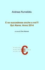 E se succedesse anche a noi?! qui Atene anno 2014