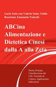 Image of ABCina. Alimentazione e dietetica cinesi dalla A alla Zeta