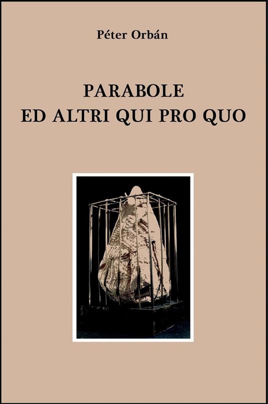 Parabole ed altri qui pro quo - Péter Orbàn - copertina
