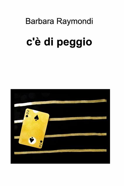 C'è di peggio - Barbara Raymondi - ebook