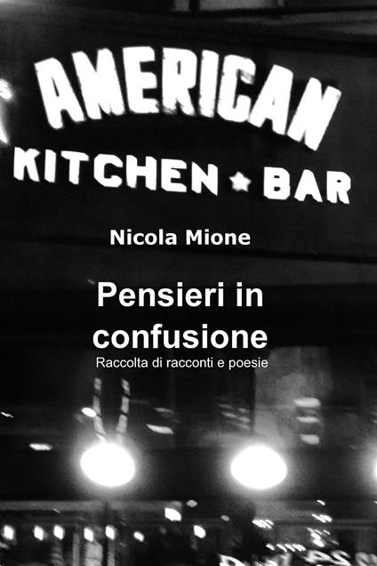 Pensieri in confusione - Nicola Mione - ebook