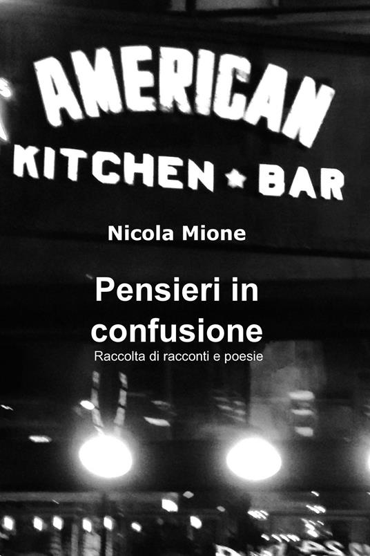 Pensieri in confusione - Nicola Mione - ebook