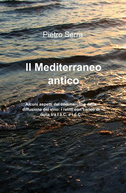 Il mediterraneo antico - Pietro Serra - copertina