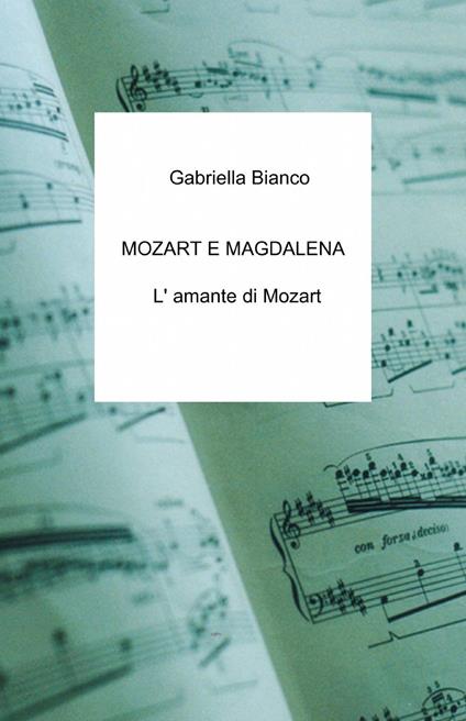 Mozart e Magdalena - Gabriella Bianco - copertina
