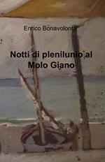 Notti di plenilunio al molo Giano