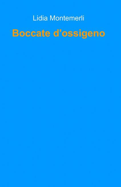 Boccate d'ossigeno - Lidia Montemerli - copertina