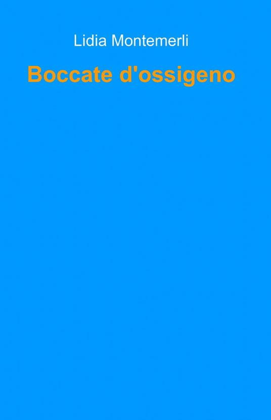 Boccate d'ossigeno - Lidia Montemerli - copertina