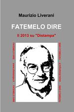 Fatemelo dire