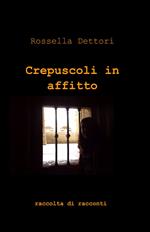 Crepuscoli in affitto