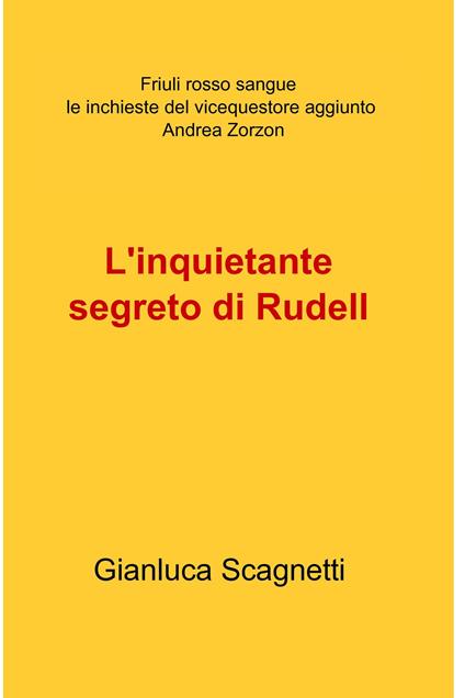 L' inquietante segreto di Rudell - Gianluca Scagnetti - ebook