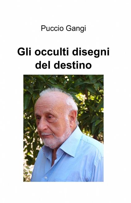 Gli occulti disegni del destino - Giuseppe Gangi - copertina