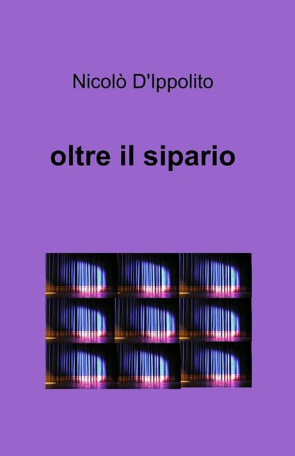 Oltre il sipario - Nicolò D'Ippolito - copertina