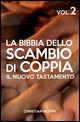 La Bibbia dello scambio di coppia. Vol. 2: Il nuovo tastamento.