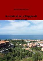 La storia di un villaggio di pescatori