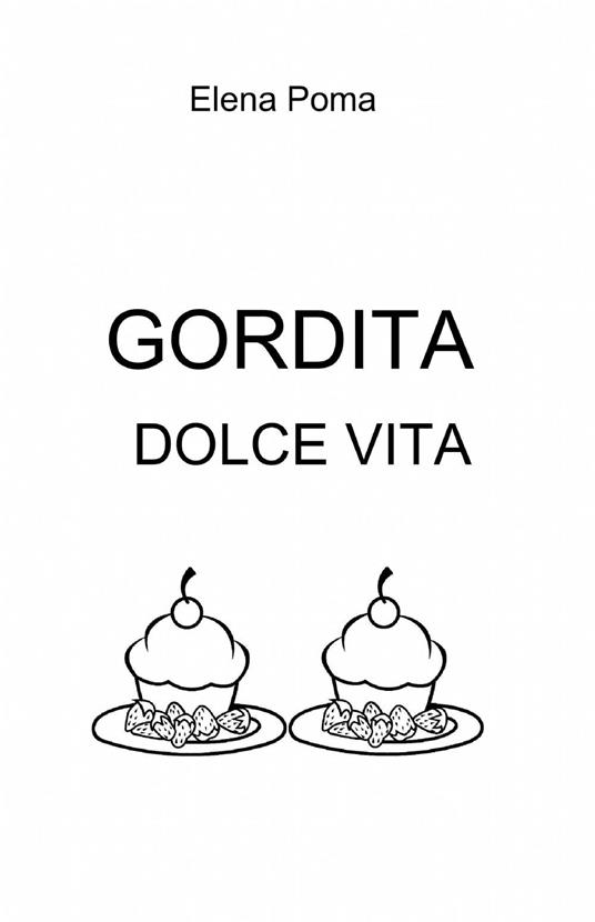 Gordita dolce vita - Elena Poma - copertina