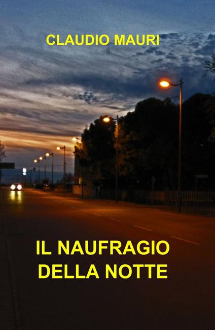 Il naufragio della notte - Claudio Mauri - copertina