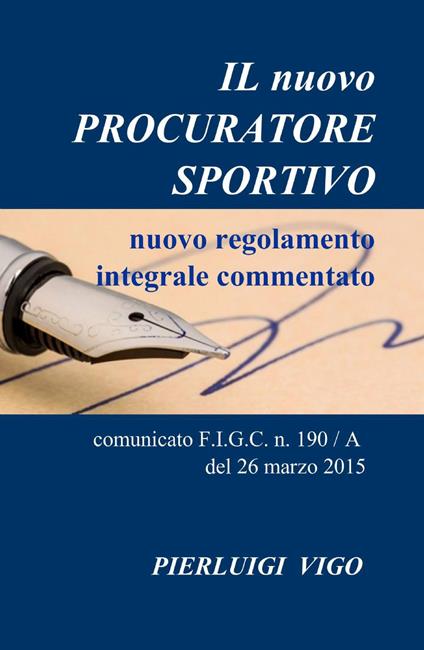 Il nuovo procuratore sportivo - Pierluigi Vigo - copertina