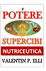 Nutriceutica il potere dei supercibi