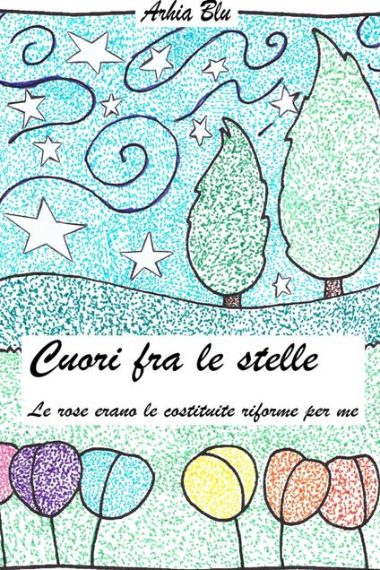 Cuori fra le stelle - Arianna Poletto - ebook