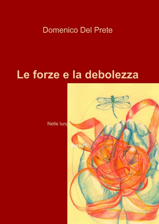 Le forze e la debolezza - Domenico Del Prete - copertina