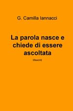 La parola nasce e chiede di essere ascoltata. Lifeworld