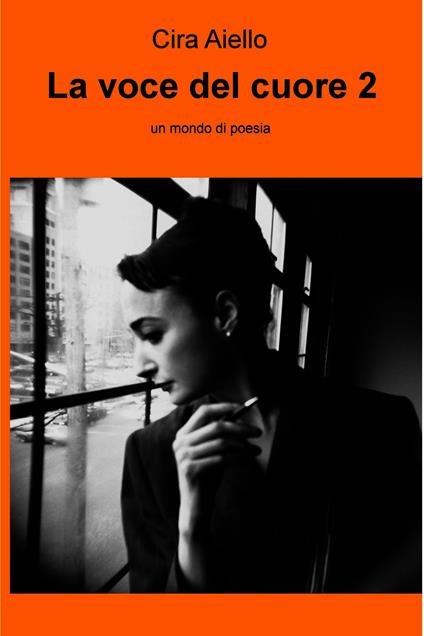 La voce del cuore. Vol. 2 - Cira Aiello - ebook