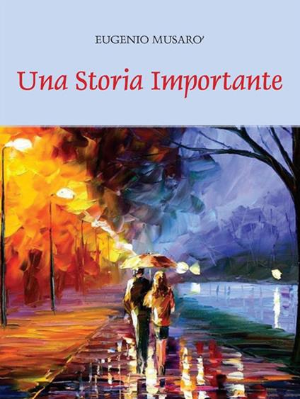 Una storia importante - Eugenio Musarò - ebook