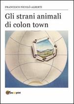 Gli strani animali di Colon Town