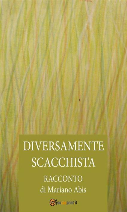 Diversamente scacchista - Mariano Abis - ebook