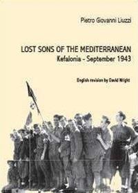 Lost sons of the Mediterranean. Kefalonia, September 1943 - Pietro Giovanni Liuzzi - copertina