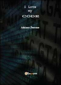 I love my code - Adriano Perrone - copertina