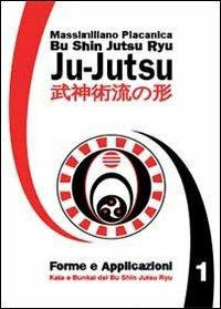 Bu Shin Jutsu Ryu forme e applicazioni - Massimiliano Placanica - copertina