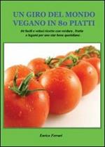 Un giro del mondo vegano in 80 piatti