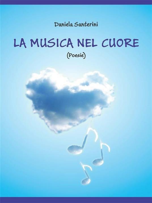 La musica nel cuore - Daniela Santerini - ebook