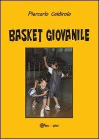 Basket giovanile - Piercarlo Caldirola - copertina