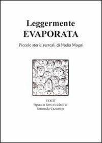 Leggermente evaporata - Nadia Mogni - copertina