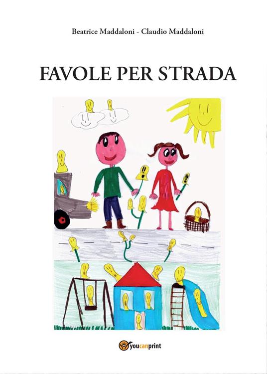 Favole per strada - Claudio Maddaloni,Beatrice Maddaloni - copertina