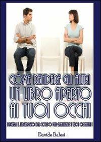 Come rendere gli altri un libro aperto ai tuoi occhi - Davide Balesi - copertina