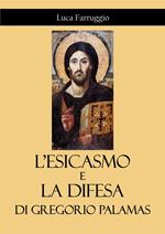 L' esicasmo e la difesa di Gregorio Palamas