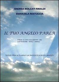 Il tuo angelo parla - Andrea Biolcati Rinaldi,Emanuela Restuccia - copertina